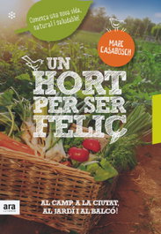 Ara Llibreres Un hort per ser feliç