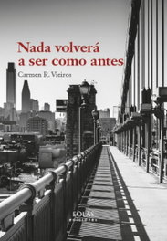 Nada volverá a ser como antes, Carmen R. Vieiros - EOLAS