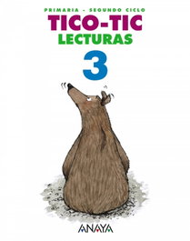 ANAYA, LECTURAS 3º.PRIM.(TICO-TIC) - ANAYA