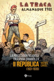 La persecución religiosa en España durante la Segunda República, Vicente Cárcel Orti - RIALP