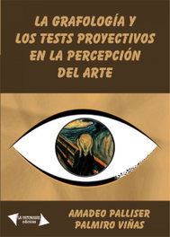 LA PATUMAIRE, La grafología y los tests proyectivos en la percepción del arte - Daniel Giralt-Miracle