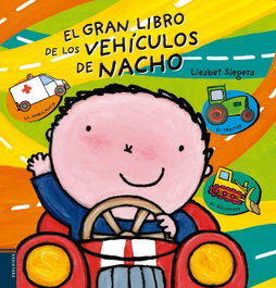 EDELVIVES, El gran libro de los vehículos de Nacho - Liesbet Slegers