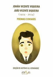 Poemas ensayos: Joao Vicente Biqueira (1924-2024), António Gil Hernández - Atraves Editora