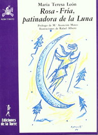 Rosa Fria, Patinadora De La Luna, M. Teresa León - DE LA TORRE