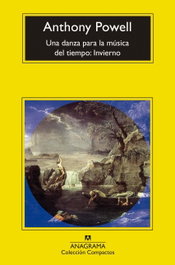 Una danza para la música del tiempo: Invierno, Anthony Powell - ANAGRAMA