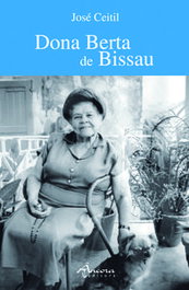 Dona Berta de Bissau 2ª Ed., José Ceitil - ANCORA EDITORA