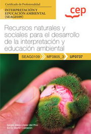 CEP EDITORIAL, Manual. Recursos naturales y sociales para el desarrollo de la interpretación y educación ambiental (UF0737) - CEP EDITORIAL