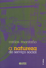 A natureza do serviço social, Carlos Montaño - CORTEZ EDITORA