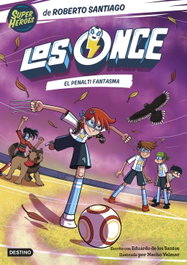 Los Once 6. El penalti fantasma, Roberto Santiago - DESTINO INFANTIL
