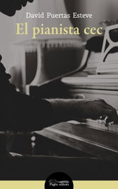 El pianista Cec, David Puertas Esteve - PAGES EDITORS