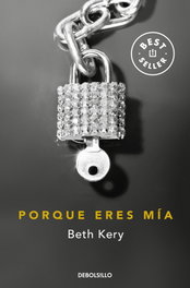 Porque eres mía, Beth Kery - DEBOLSILLO