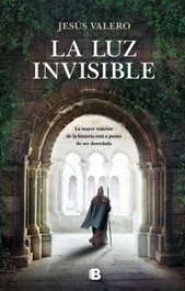 La luz invisible, Jesús Valero - EDICIONES B