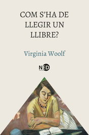 Com s'ha de llegir un llibre?, Virginia Woolf - NEED EDICIONES