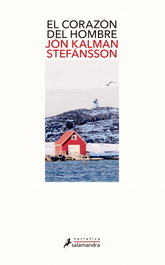 El corazón del hombre, Jón Kalman Stefánsson - Salamandra