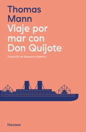 Viaje por mar con Don Quijote, Thomas Mann - NAVONA