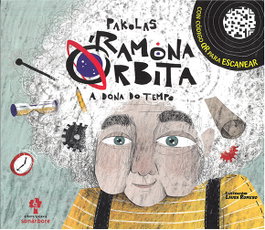 GALAXIA, RAMONA ORBITA. A DONA DO TEMPO + QR - PAKOLAS