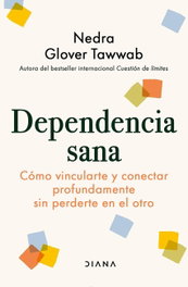 DIANA EDITORIAL, Dependencia sana - DIANA EDITORIAL