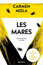 Les mares, Carmen Mola - DEBUTXACA