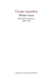 Homo Sacer. Edición Integral, Giorgio Agamben - ADRIANA HIDALGO, EDITORIAL
