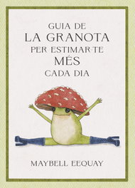 Guia de la granota per estimar-te més cada dia, Maybell Eequay - REVERTE MANAGEMENT