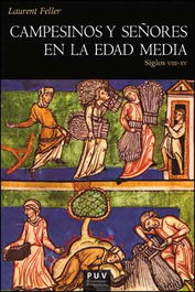 Campesinos y señores en la Edad Media, Laurent Feller - UNIVERSITAT VALENCIA