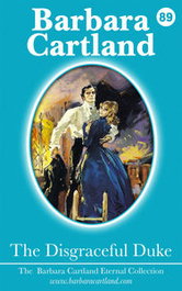 THE DISGRACEFUL DUKE, Barbara Cartland - BARBARA CARTLAND EBOOKS (IBD)