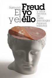 ALIANZA, EL YO Y EL ELLO Y OTROS ENSAYOS DE METAPSICOLOGÍA, SIGMUND FREUD - ALIANZA