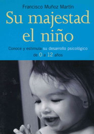 Su majestad el niño, Francisco Muños Martín - EDAF EDITORIAL
