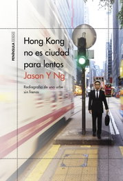 PENINSULA, Hong Kong no es ciudad para lentos, Jason Y. Ng - ODISEA