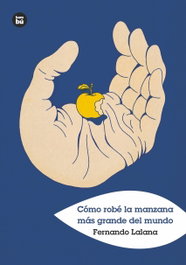 BAMBU, Cómo robé la manzana más grande del mundo - Fernando Lalana Josa