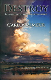 Destroy. El corazón del hombre es un abismo, Carlos Aimeur - DRASSANA
