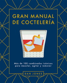Gran manual de coctelería, Dan Jones - CINCO TINTAS