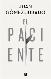 El paciente, Juan Gómez-Jurado - EDICIONES B
