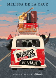 High School Musical. El musical. La serie. El viaje, Disney - DISNEY LIBROS