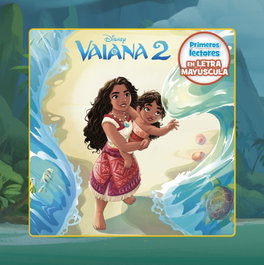 DISNEY LIBROS, Vaiana 2. Primeros lectores en letra MAYÚSCULA - Disney