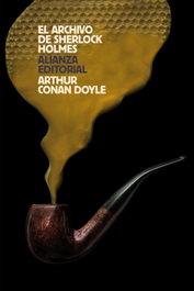 ALIANZA, EL ARCHIVO DE SHERLOCK HOLMES, ARTHUR CONAN DOYLE - ALIANZA