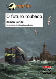O futuro roubado, Ramón Caride - XERAIS