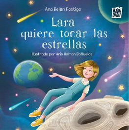 BABIDI-BU, Lara quiere tocar las estrellas, Ana Belén Postigo - BABIDI-BU
