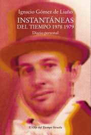 Instantáneas del tiempo 1978-1979, Ignacio Gómez de Liaño - SIRUELA