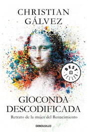 DEBOLSILLO, Gioconda descodificada, Christian Gálvez