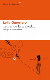 Teoría de la gravedad (segunda edición ampliada), Leila Guerriero - LIBROS DEL ASTEROIDE