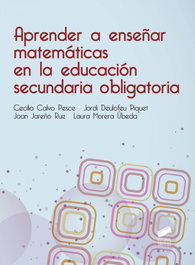Aprender a enseñar matemáticas en la educación secundaria obligatoria, Cecilia Calvo Pesce - Sintesis Editorial