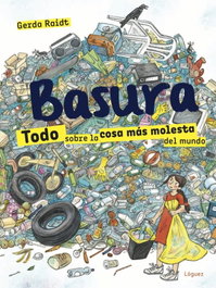 Basura, Gerda Raidt - LOGUEZ EDICIONES