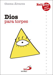 Dios para torpes, Chema Álvarez - SAN PABLO EDITORIAL