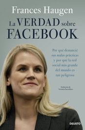 La verdad sobre Facebook, Frances Haugen - DEUSTO