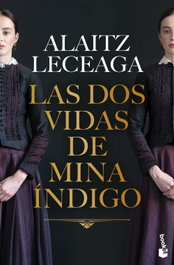 Las dos vidas de Mina Índigo, Alaitz Leceaga - BOOKET