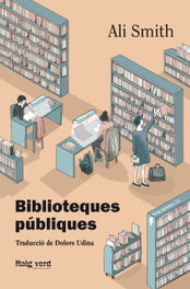 Biblioteques publiques, Ali Smith - Raig Verd Editorial