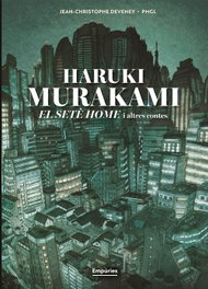 EMPURIES, El setè home i altres contes (novel·la gràfica), Haruki Murakami - EMPURIES