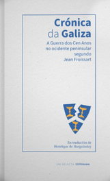 Crónica da Galiza, Jean Froissart - COMPANHA EDITORA