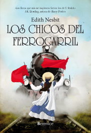 Los chicos del ferrocarril, Edith Nesbit - BERENICE